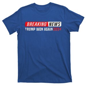 Breaking News Trump Won Again 45 47 Inauguration Nov 5 2024 T-Shirt