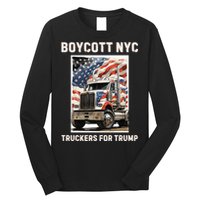 Boycott Nyc Truckers For Trump Long Sleeve Shirt