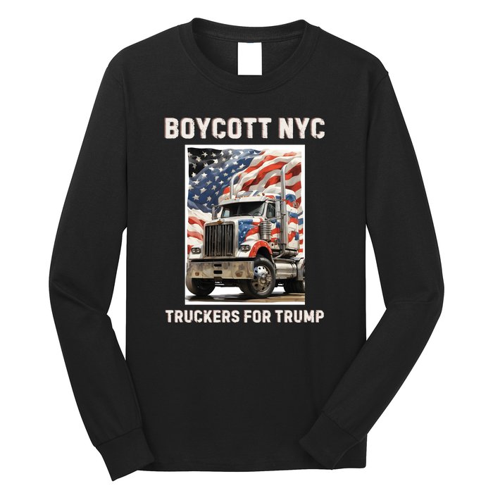 Boycott Nyc Truckers For Trump Long Sleeve Shirt