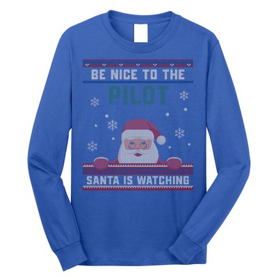 Be Nice To The Pilot Santa Is Watching Christmas Funny Gift Long Sleeve Shirt