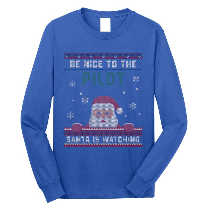 Be Nice To The Pilot Santa Is Watching Christmas Funny Gift Long Sleeve Shirt