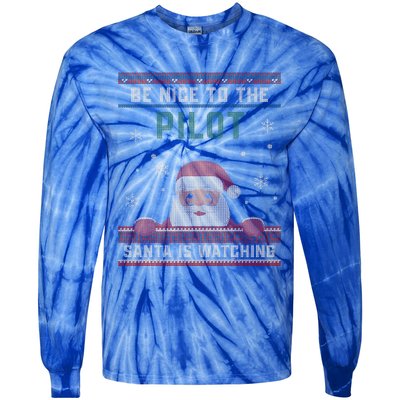 Be Nice To The Pilot Santa Is Watching Christmas Funny Gift Tie-Dye Long Sleeve Shirt