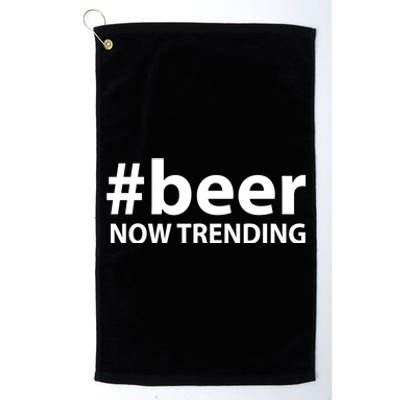 Beer Now Trending Funny Drinking Gift Platinum Collection Golf Towel