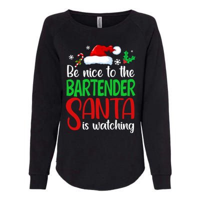 Be Nice To The Bartender Santa Is Watching Xmas Gift Womens California Wash Sweatshirt