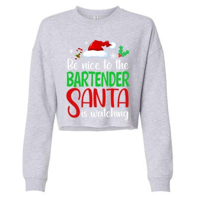 Be Nice To The Bartender Santa Is Watching Xmas Gift Cropped Pullover Crew