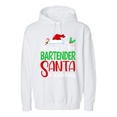 Be Nice To The Bartender Santa Is Watching Xmas Gift Garment-Dyed Fleece Hoodie