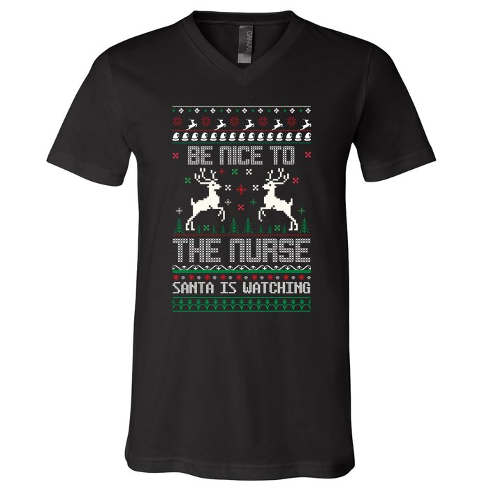 Be Nice To The Nurse Santa Is Watching V-Neck T-Shirt