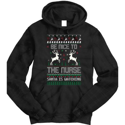 Be Nice To The Nurse Santa Is Watching Tie Dye Hoodie