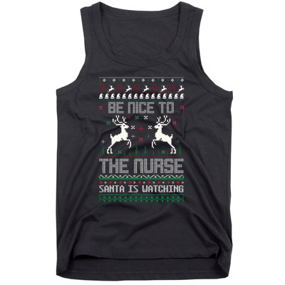 Be Nice To The Nurse Santa Is Watching Tank Top