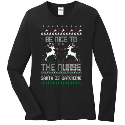 Be Nice To The Nurse Santa Is Watching Ladies Long Sleeve Shirt