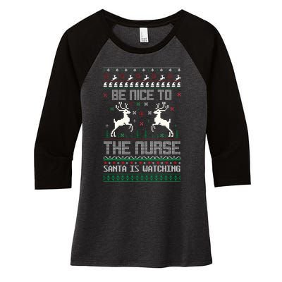 Be Nice To The Nurse Santa Is Watching Women's Tri-Blend 3/4-Sleeve Raglan Shirt