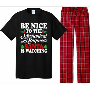 Be Nice To The Mechanical Engineer Santa Is Watching Xmas Funny Gift Pajama Set