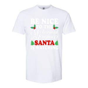 Be Nice To The Mechanical Engineer Santa Is Watching Xmas Funny Gift Softstyle CVC T-Shirt