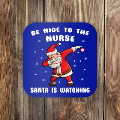 Be Nice To The Nurse Santa Is Watching Funny Santa Nurse Gift Coaster