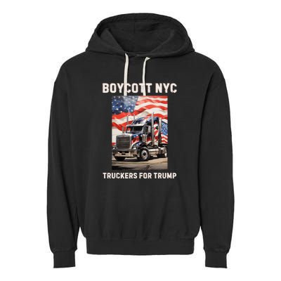 Boycott Nyc Truckers For Trump Garment-Dyed Fleece Hoodie