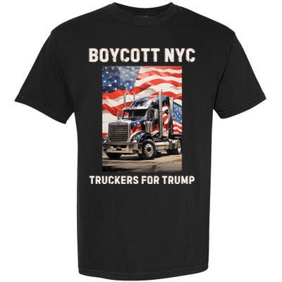 Boycott Nyc Truckers For Trump Garment-Dyed Heavyweight T-Shirt