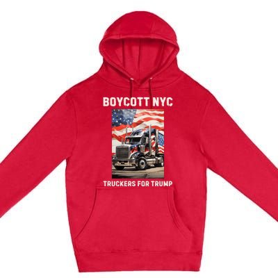 Boycott Nyc Truckers For Trump Premium Pullover Hoodie