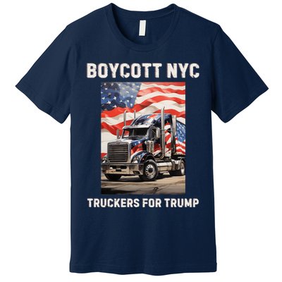 Boycott Nyc Truckers For Trump Premium T-Shirt