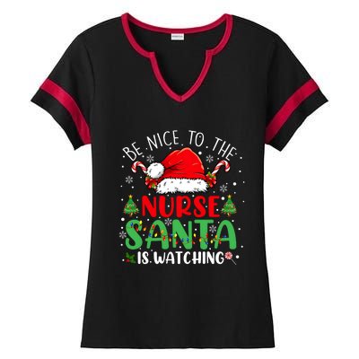 Be Nice To The Nurse Santa Is Watching Christmas Ladies Halftime Notch Neck Tee