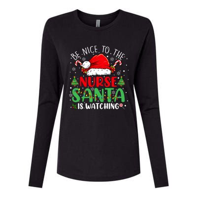 Be Nice To The Nurse Santa Is Watching Christmas Womens Cotton Relaxed Long Sleeve T-Shirt