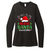 Be Nice To The Nurse Santa Is Watching Christmas Womens CVC Long Sleeve Shirt