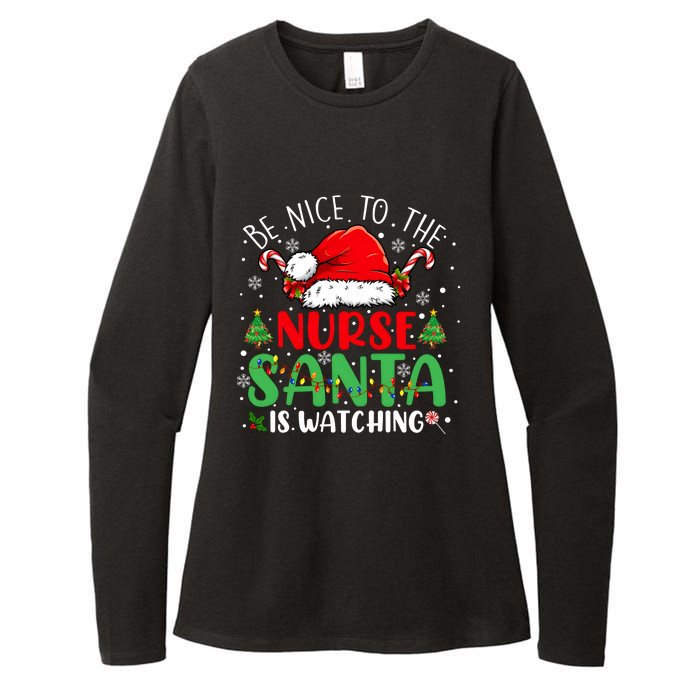 Be Nice To The Nurse Santa Is Watching Christmas Womens CVC Long Sleeve Shirt