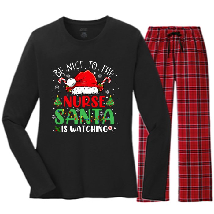 Be Nice To The Nurse Santa Is Watching Christmas Women's Long Sleeve Flannel Pajama Set 