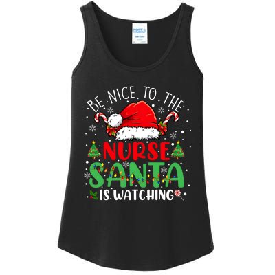 Be Nice To The Nurse Santa Is Watching Christmas Ladies Essential Tank