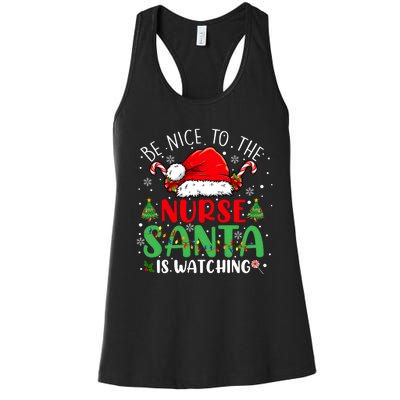 Be Nice To The Nurse Santa Is Watching Christmas Women's Racerback Tank