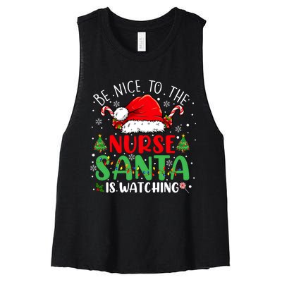 Be Nice To The Nurse Santa Is Watching Christmas Women's Racerback Cropped Tank