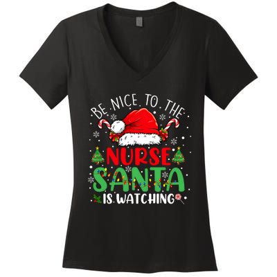 Be Nice To The Nurse Santa Is Watching Christmas Women's V-Neck T-Shirt