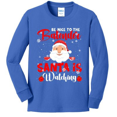 Be Nice To The Bartender Santa's Watching Xmas Santa Lover Cool Gift Kids Long Sleeve Shirt