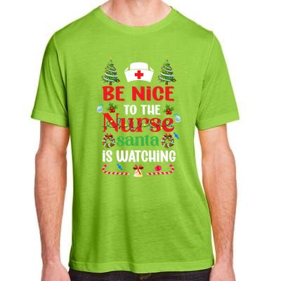 Be Nice To The Nurse Santa Is Watching Christmas Great Gift Adult ChromaSoft Performance T-Shirt