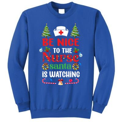 Be Nice To The Nurse Santa Is Watching Christmas Great Gift Sweatshirt