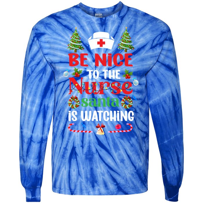 Be Nice To The Nurse Santa Is Watching Christmas Great Gift Tie-Dye Long Sleeve Shirt