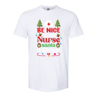 Be Nice To The Nurse Santa Is Watching Christmas Great Gift Softstyle CVC T-Shirt