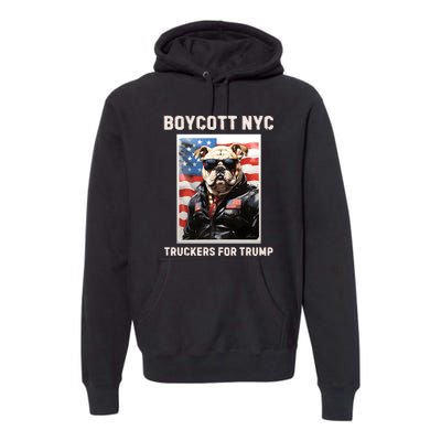 Boycott Nyc Truckers For Trump Premium Hoodie