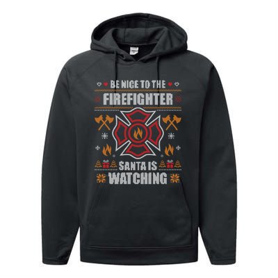 Be Nice To The Firefighter Ugly Christmas Fireman Performance Fleece Hoodie