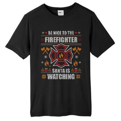 Be Nice To The Firefighter Ugly Christmas Fireman Tall Fusion ChromaSoft Performance T-Shirt