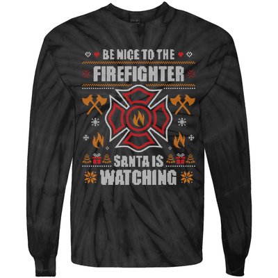 Be Nice To The Firefighter Ugly Christmas Fireman Tie-Dye Long Sleeve Shirt