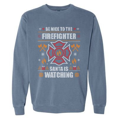 Be Nice To The Firefighter Ugly Christmas Fireman Garment-Dyed Sweatshirt