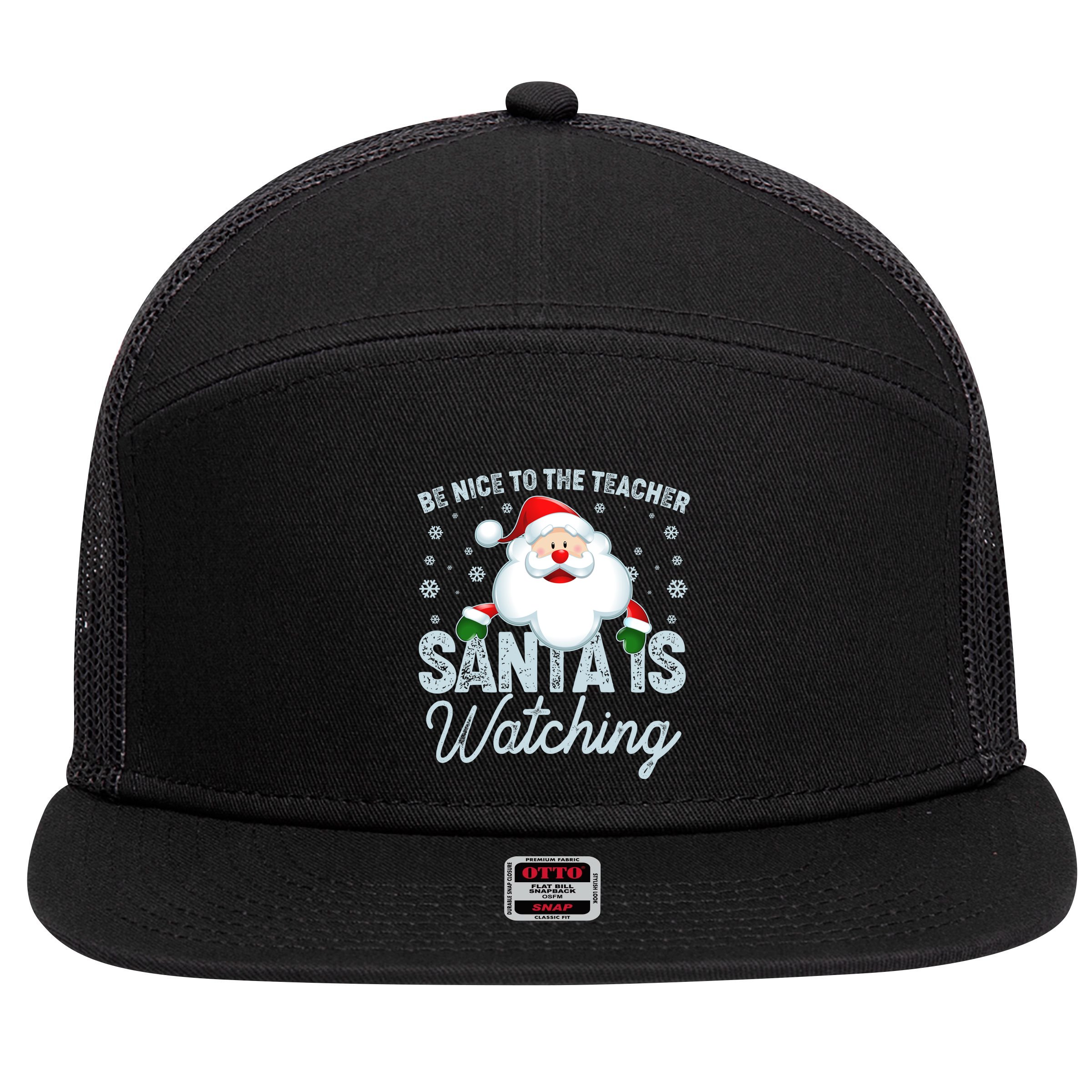 Be Nice To The Teacher Santa Is Watching 7 Panel Mesh Trucker Snapback Hat