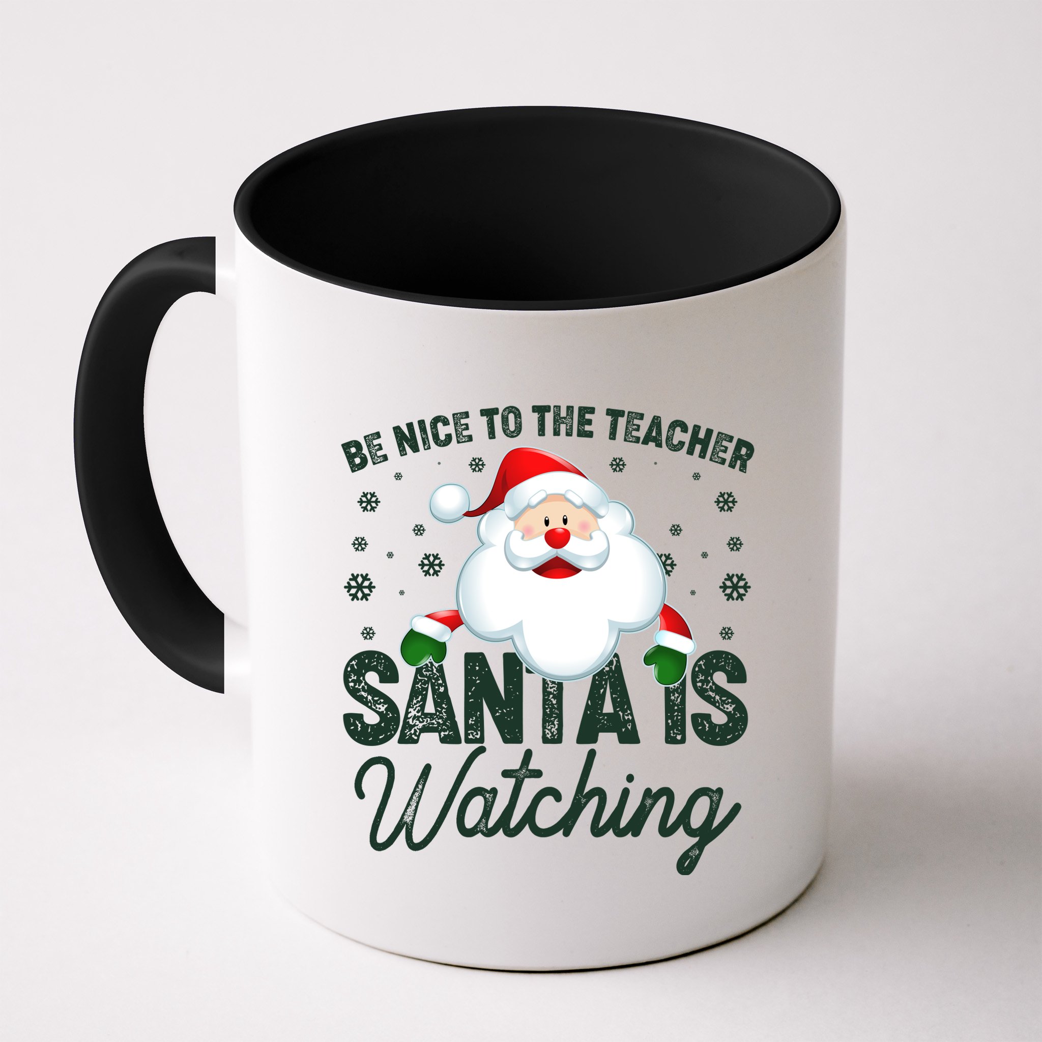Be Nice To The Teacher Santa Is Watching Mug
