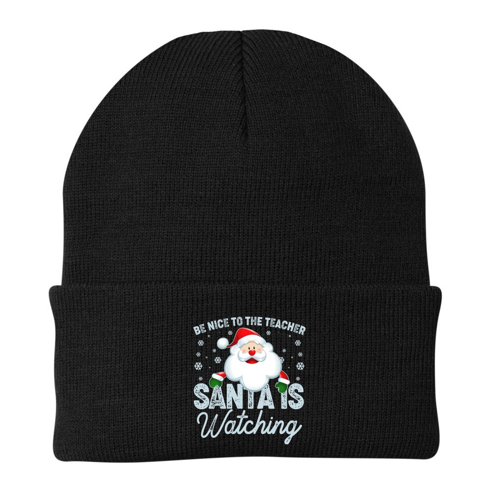 Be Nice To The Teacher Santa Is Watching Beanie