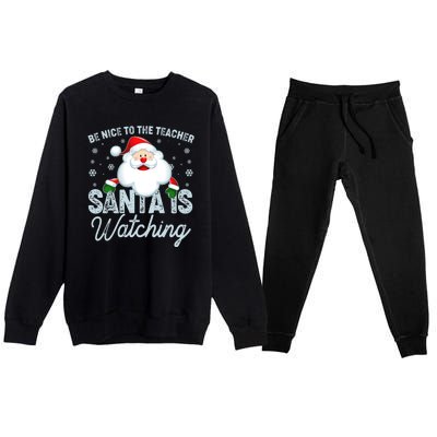 Be Nice To The Teacher Santa Is Watching Premium Crewneck Sweatsuit Set