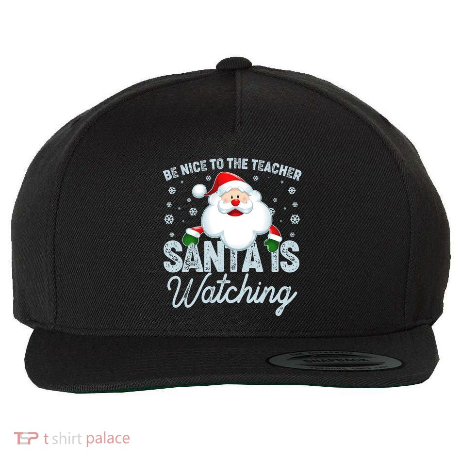 Be Nice To The Teacher Santa Is Watching Wool Snapback Cap