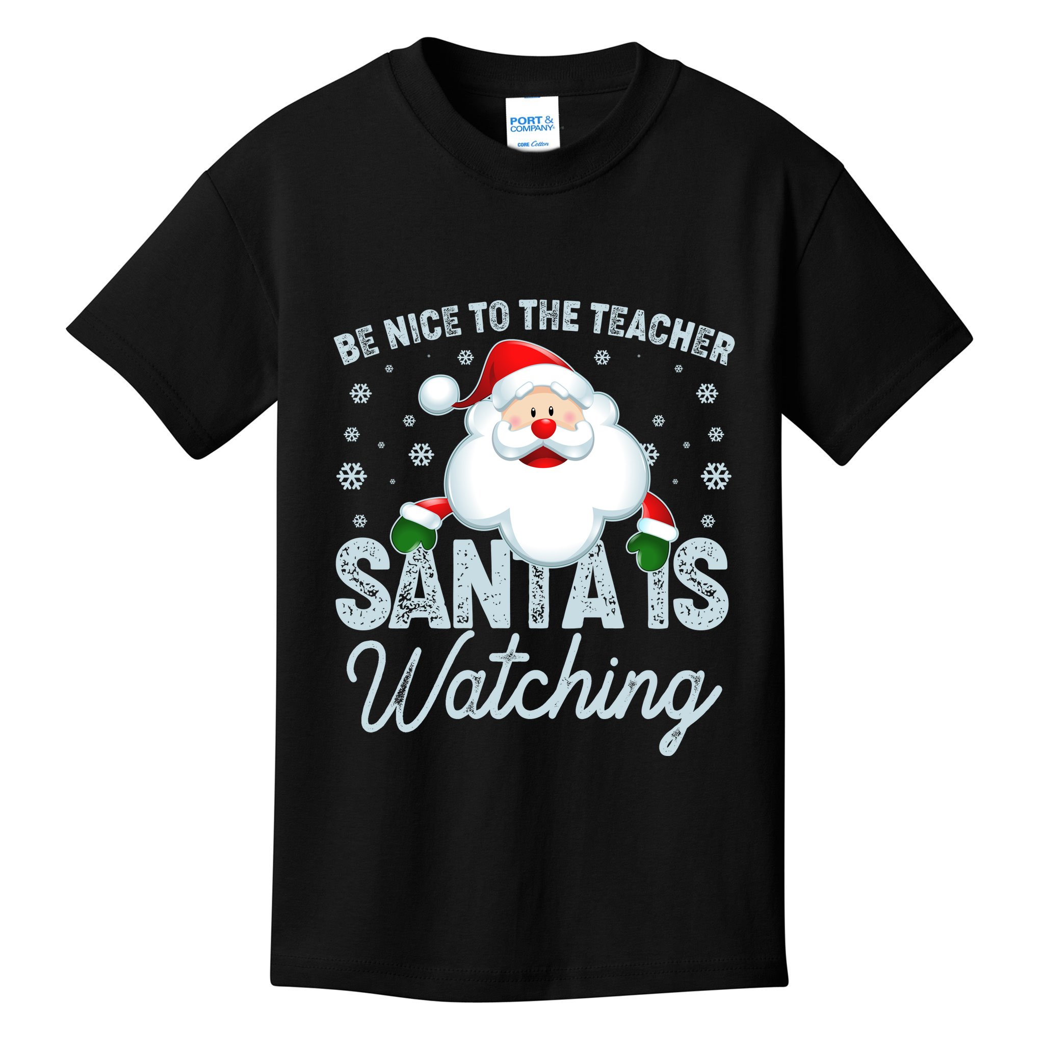 Be Nice To The Teacher Santa Is Watching Kids T-Shirt