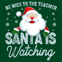 Be Nice To The Teacher Santa Is Watching Cooling Performance Crew T-Shirt