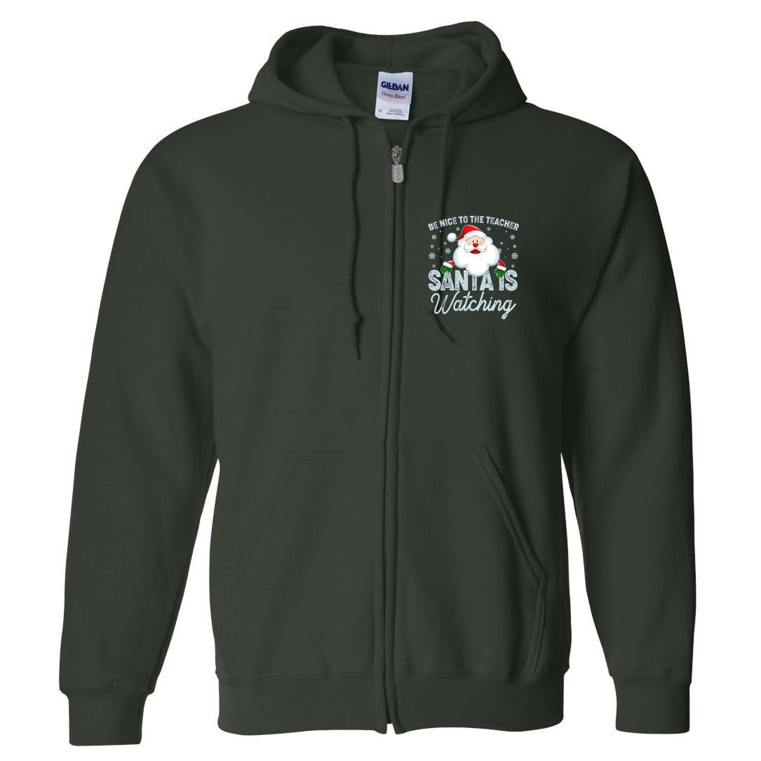 Be Nice To The Teacher Santa Is Watching Full Zip Hoodie