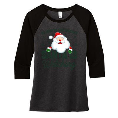 Be Nice To The Teacher Santa Is Watching Women's Tri-Blend 3/4-Sleeve Raglan Shirt